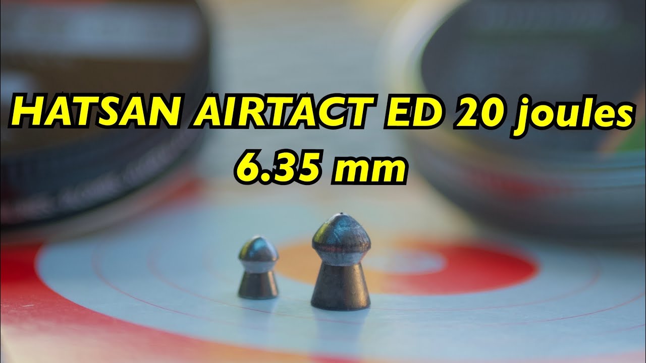 CARABINE A PLOMB calibre 6.35 mm 20 joules , HATSAN AIRTACT ED test ! #aircomprimé