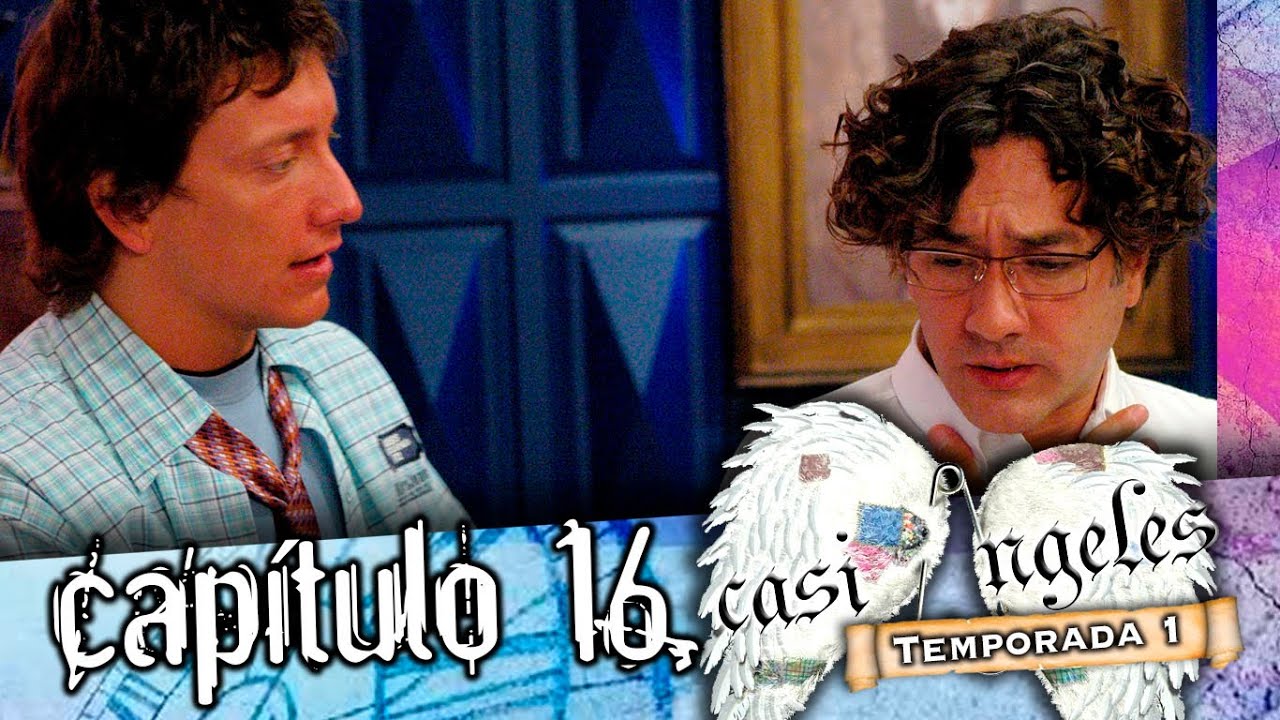 CASI ANGELES Temporada 1 Capitulo 16