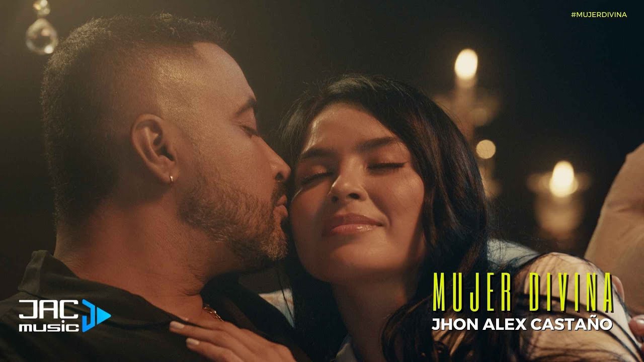 MUJER DIVINA - Jhon Alex Casta&ntilde;o (Video Oficial)