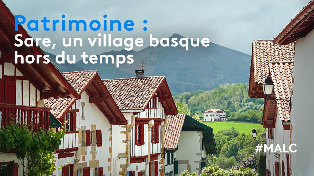 Patrimoine : Sare, un village basque hors du temps