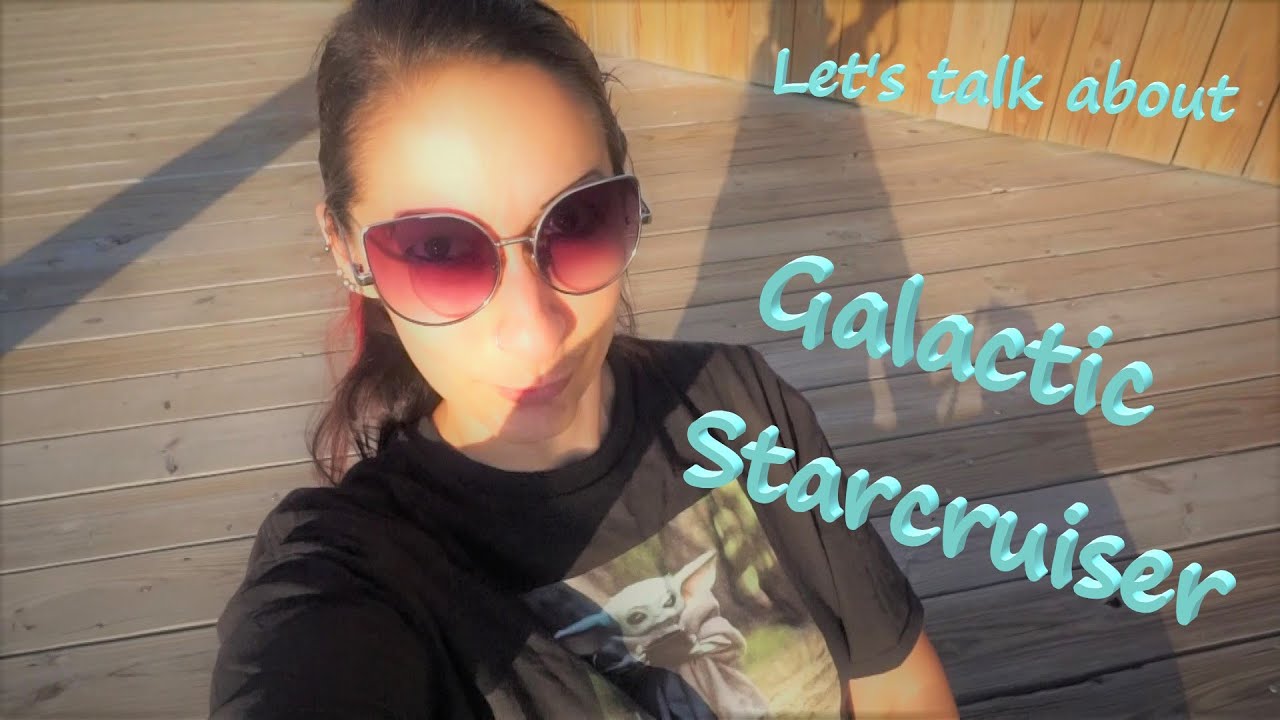 Can we talk about galactic starcruiser, Disney's newest experience