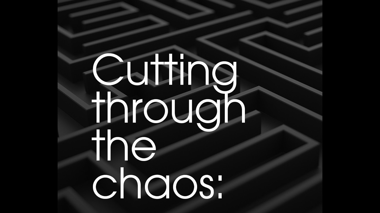 Cutting Through the Chaos