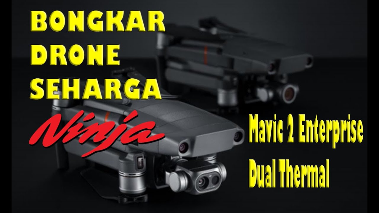 Bongkar Mavic 2 Enterprise Dual Thermal II isinya sama..???