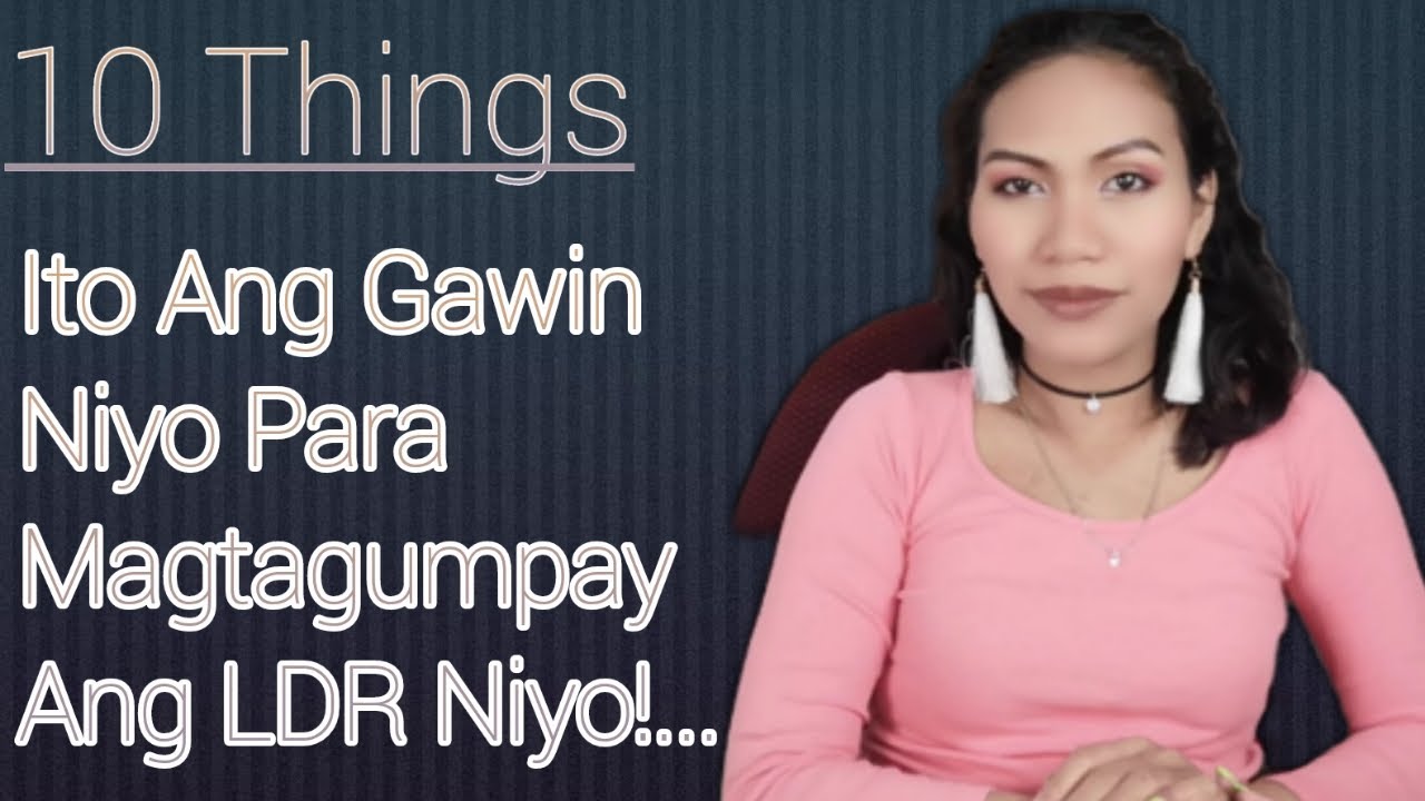 10 Tips Kung Paano Dalhin Ng Tama Ang Long Distance Relationship?... |ATE JING