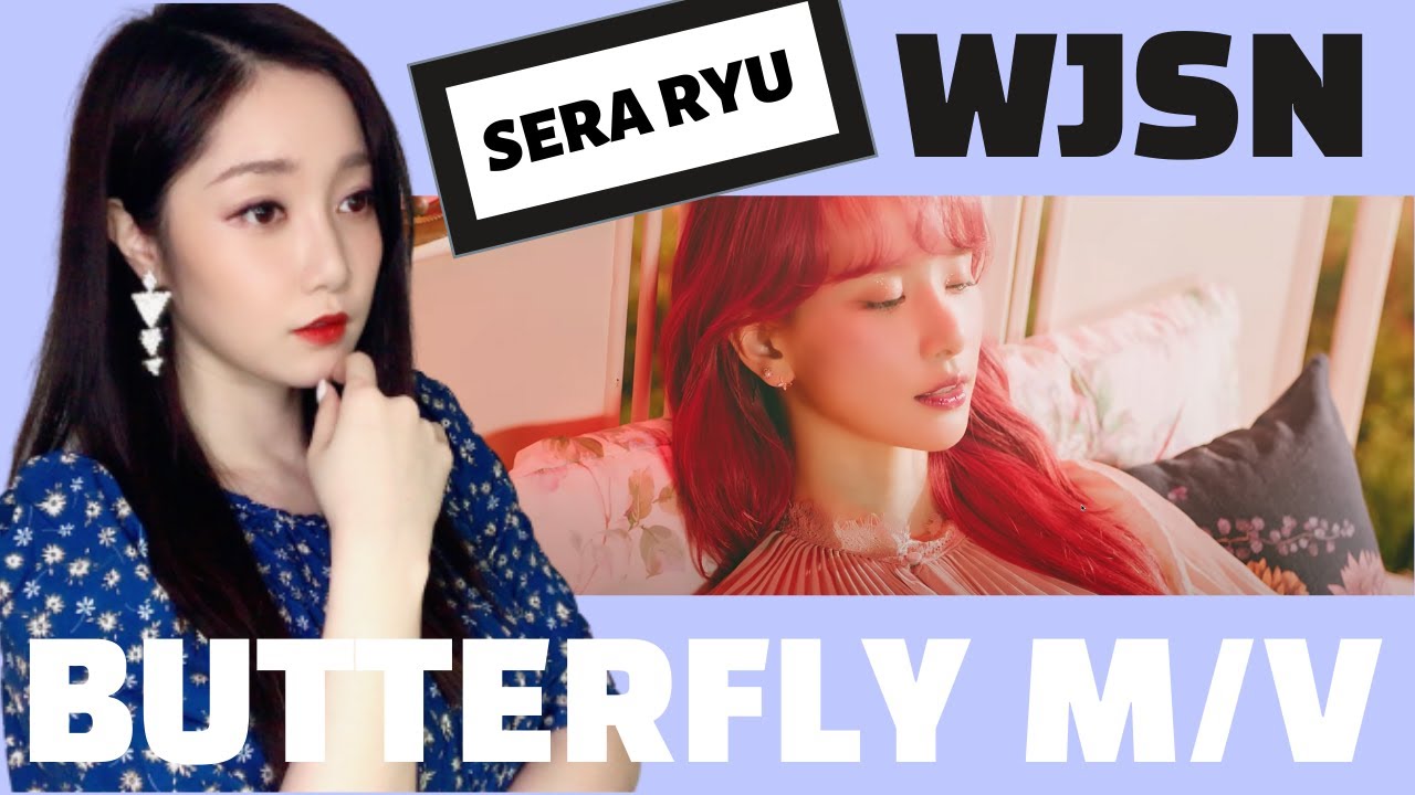 [Reaction] WJSN(우주소녀) _ BUTTERFLY