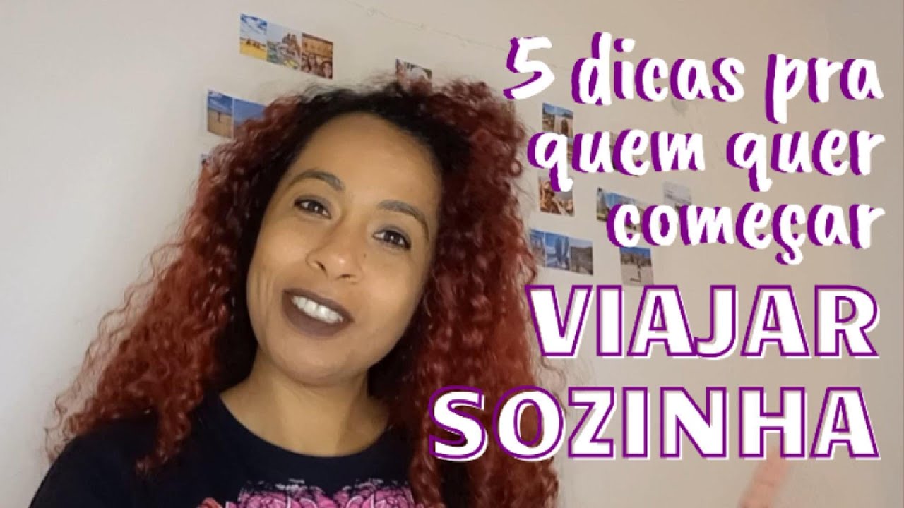5 dicas pra quem quer começar a viajar sozinha mas tem medo