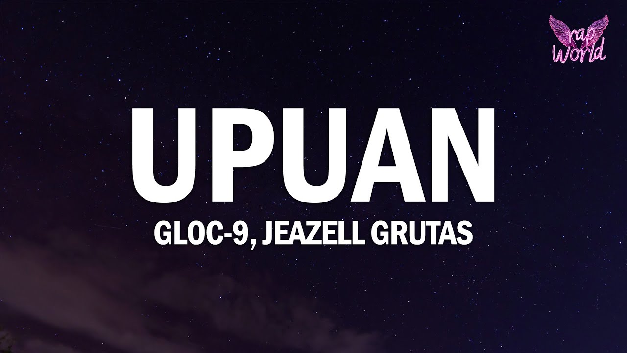 Gloc 9 - Upuan (Lyrics) ft. Jeazell Grutas