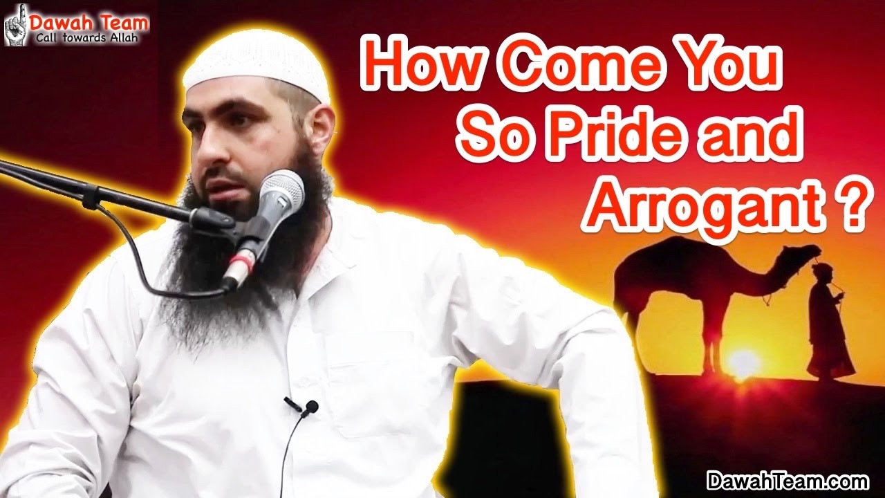 How Come You So Proud and Arrogant ? ᴴᴰ ┇Mohammad Hoblos┇ Dawah Team