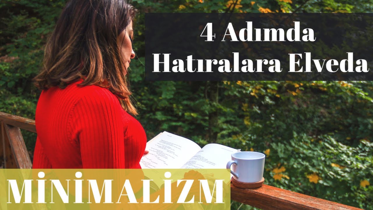 HATIRA EŞYALARINIZLA VEDALAŞABİLİR MİSİNİZ ? | Minimalizm ve Sade Yaşam
