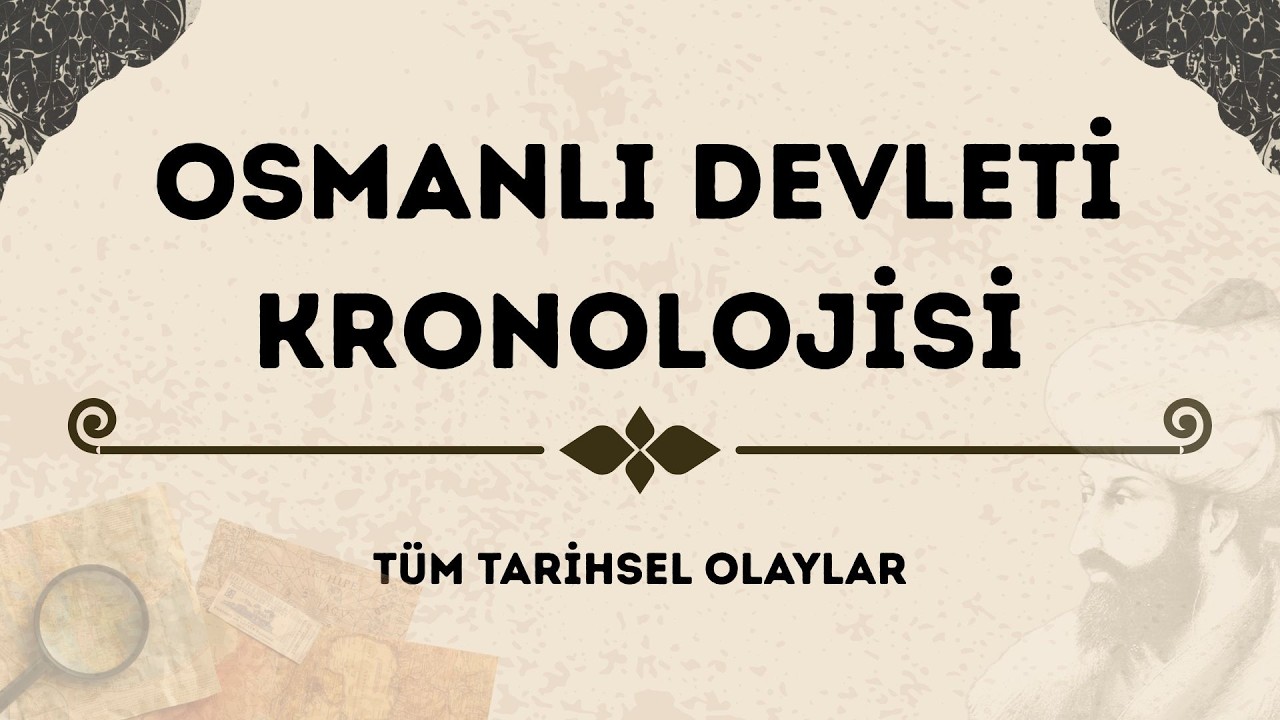 OSMANLI DEVLETİ KRONOLOJİSİ | KPSS TARİH