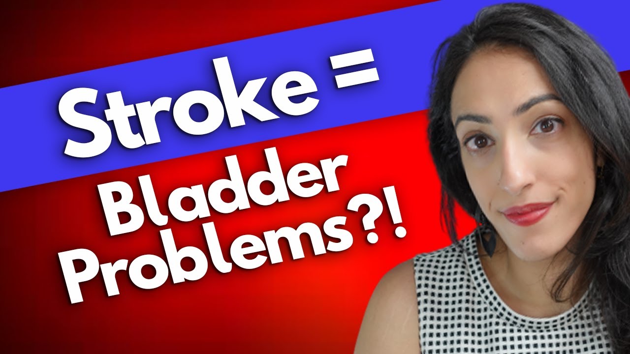 Bladder problems after stroke? | How your BRAIN and BLADDER stop working together