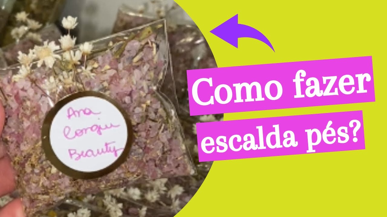 Como fazer ESCALDA PÉS?