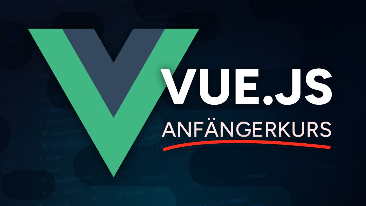 Vue JS Tutorial für Anfänger: Lerne Vue JS in 60 Minuten (deutsch)
