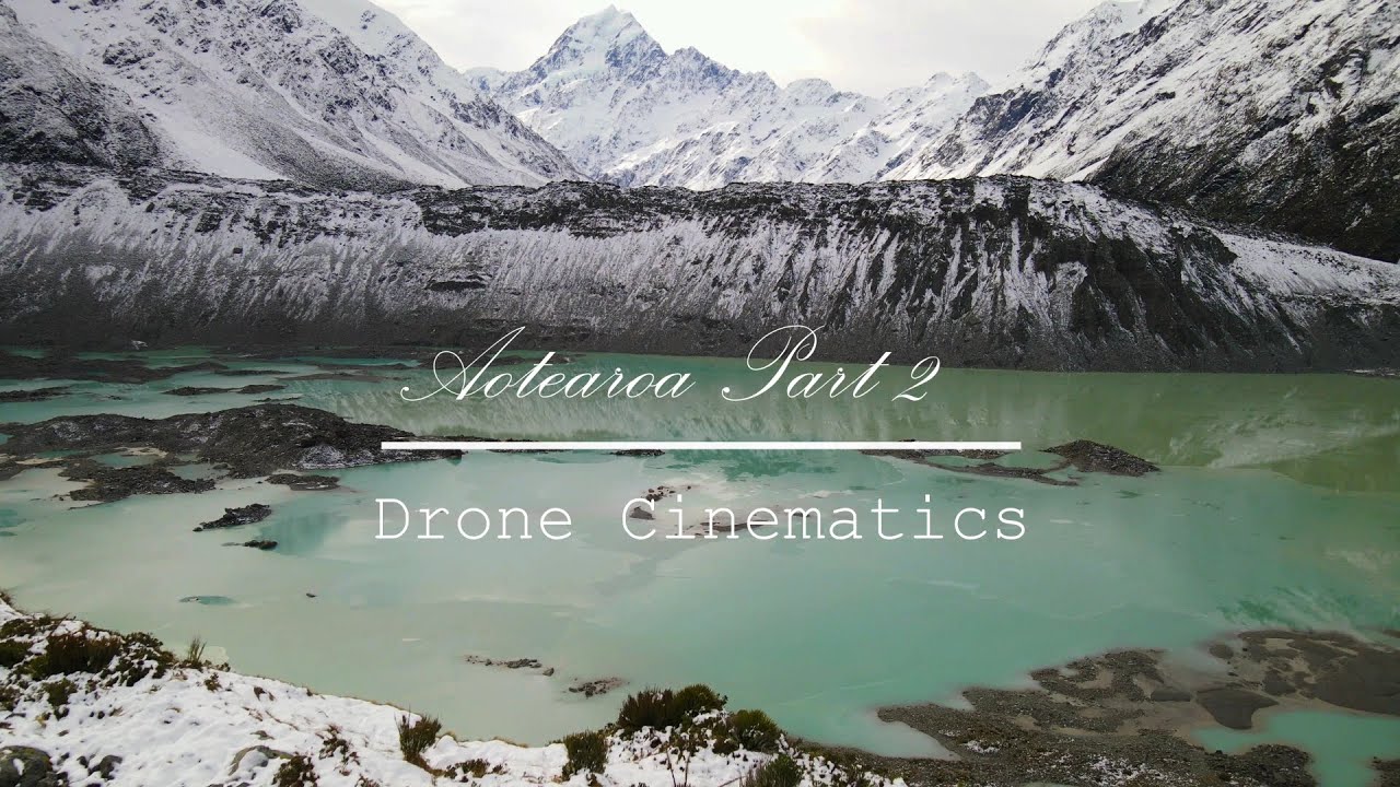 Aotearoa New Zealand Part 2 4K Video Drone Cinematics