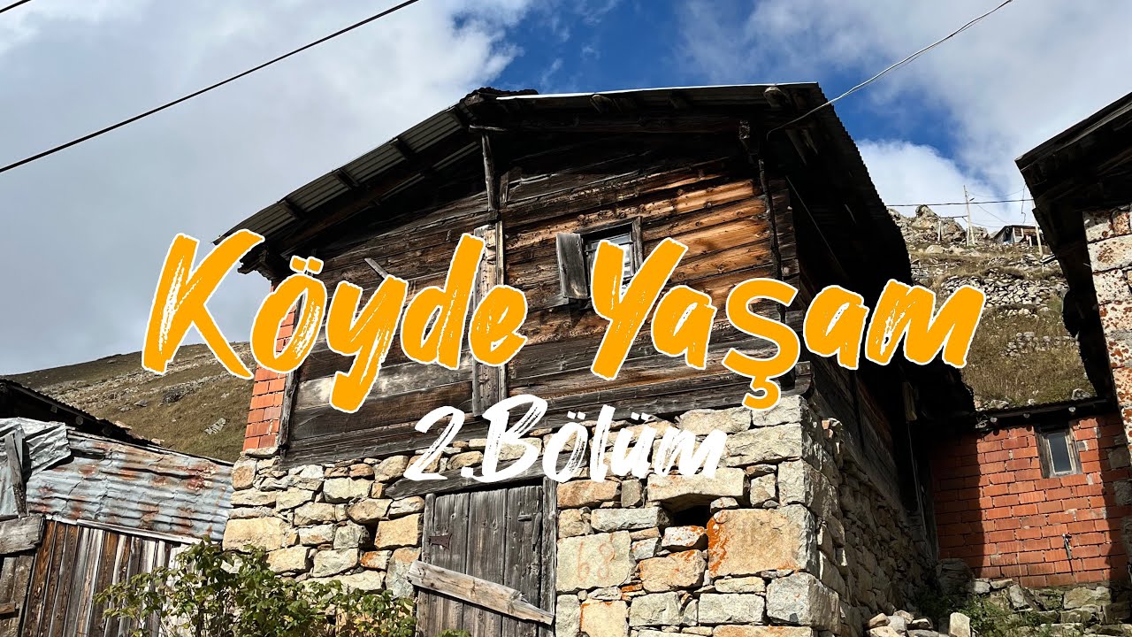 Köyde Yaşam 2. Bölüm / Marbudam Yaylası