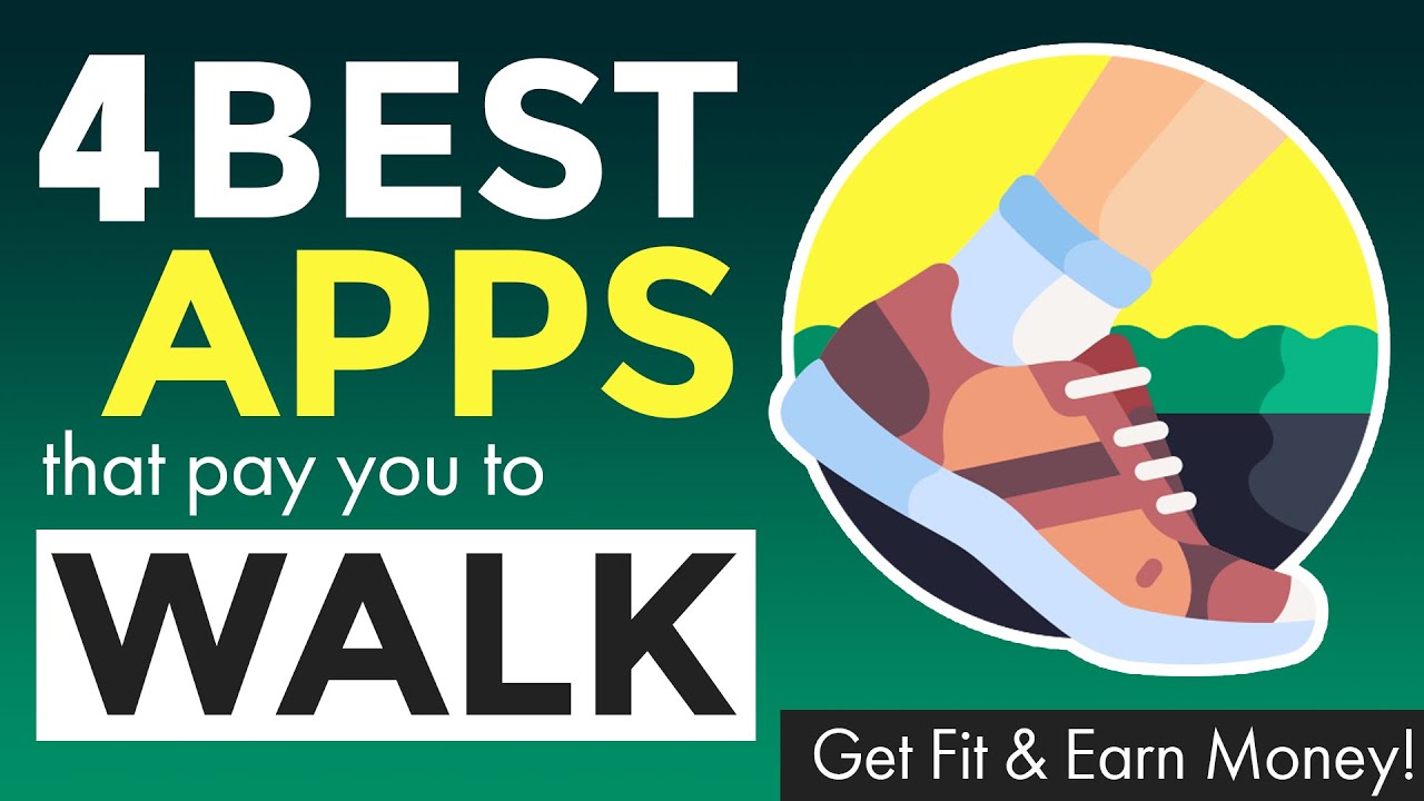 4 Best Apps That Pay You For Walking