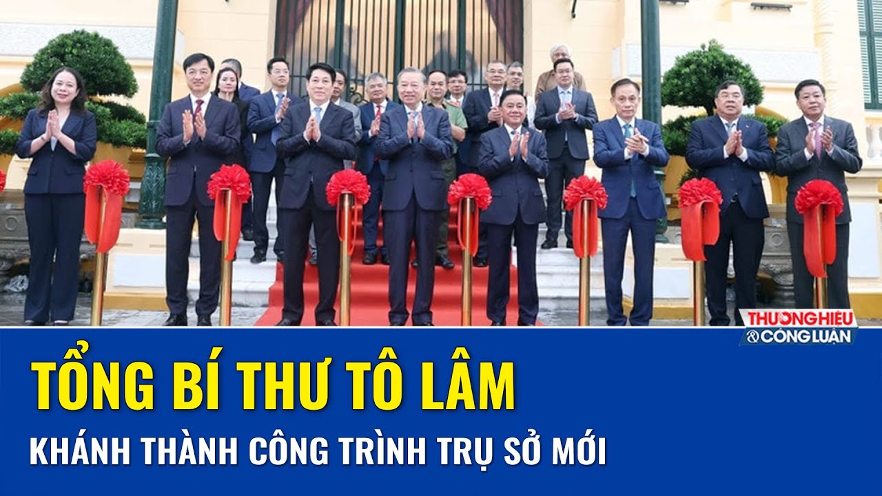 Tổng Bí thư Tô Lâm, Chủ tịch nước Lương Cường dự lễ khánh thành công trình Trụ sở làm việc mới