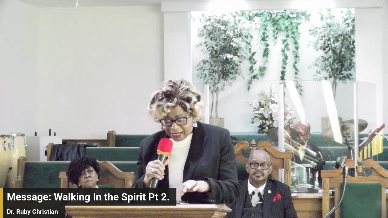 Walk In the Spirit Pt2. | Dr. Ruby Christian #ttcotlf