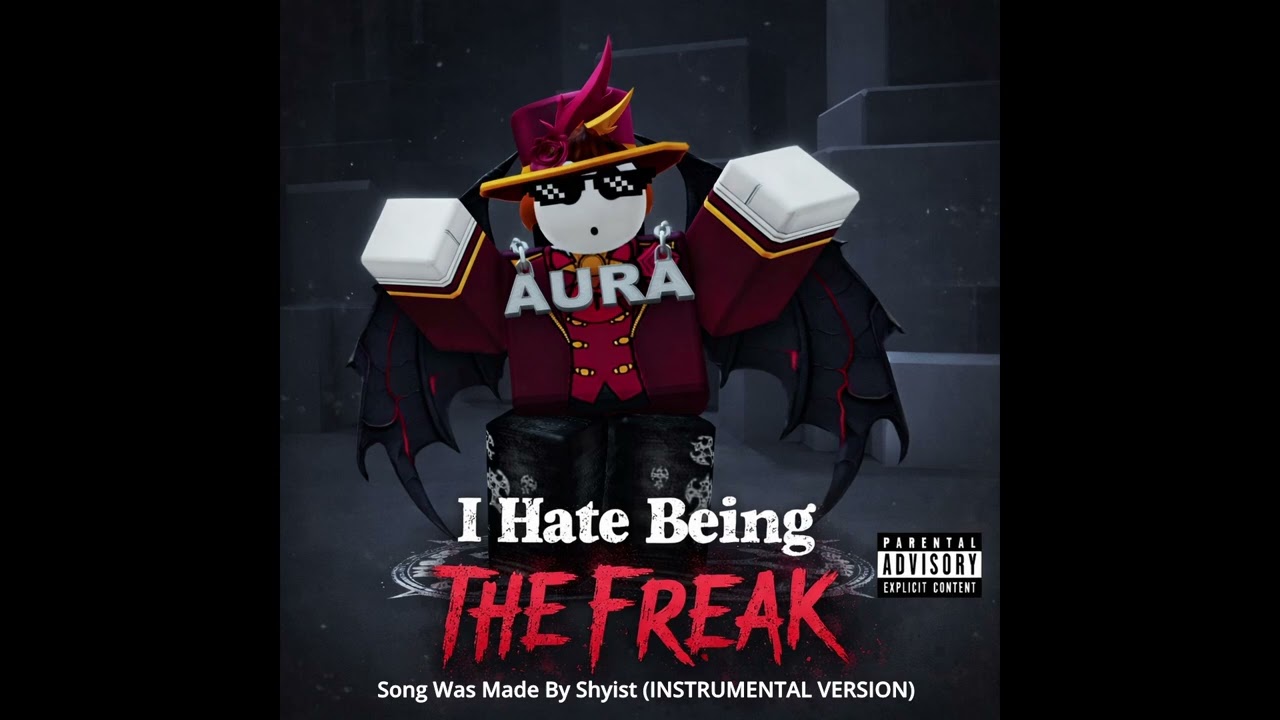 I HATE BEING THE FREAK - INSTRUMENTAL VERSION [Prod.
