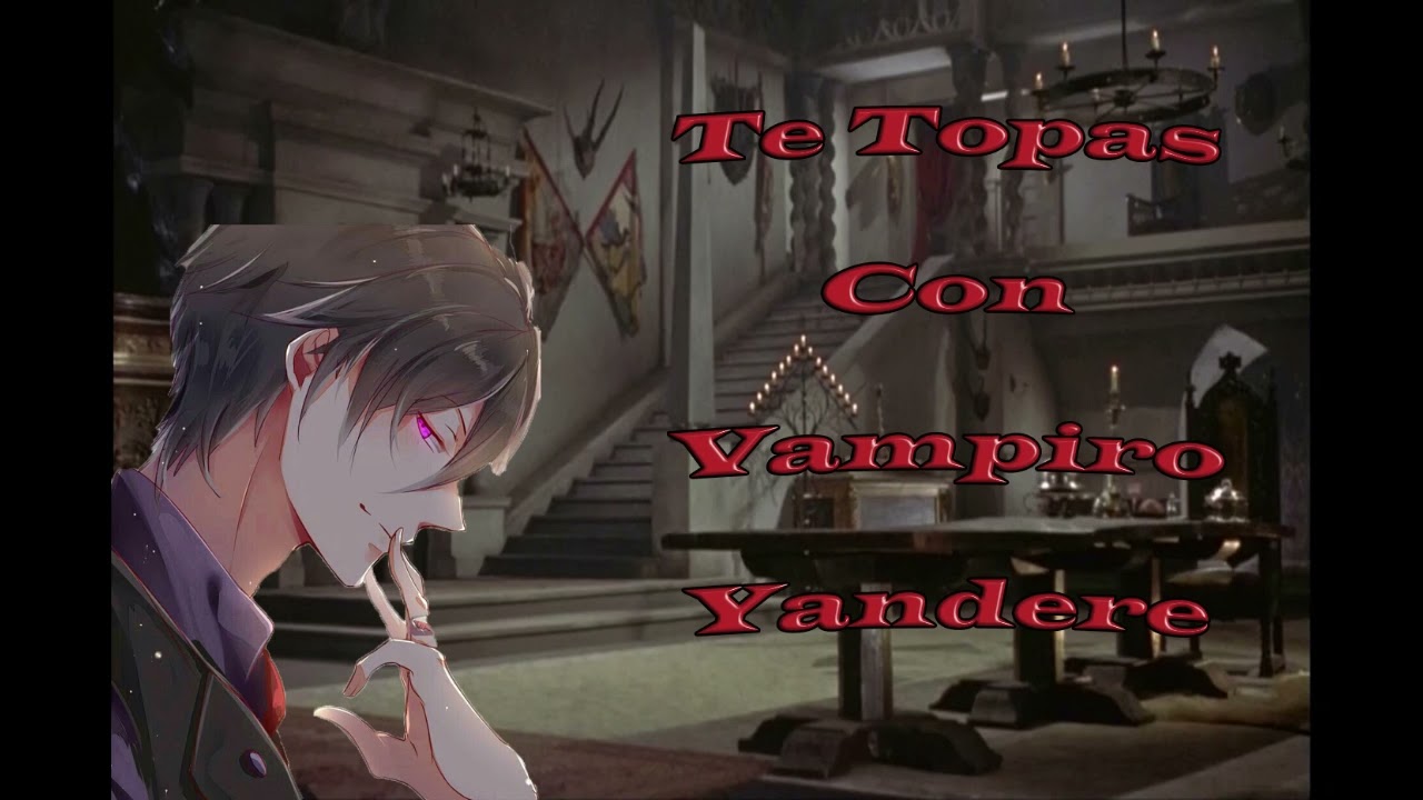 Asmr Roleplay Te Topas Con Vampiro Yandere
