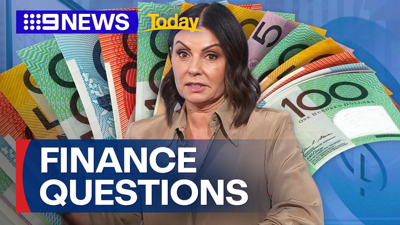 Nine money editor answers burning finance questions | 9 News Australia