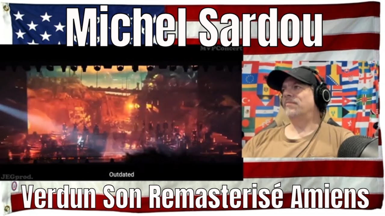 Michel Sardou / Verdun Son Remasterisé Amiens 2023 - REACTION