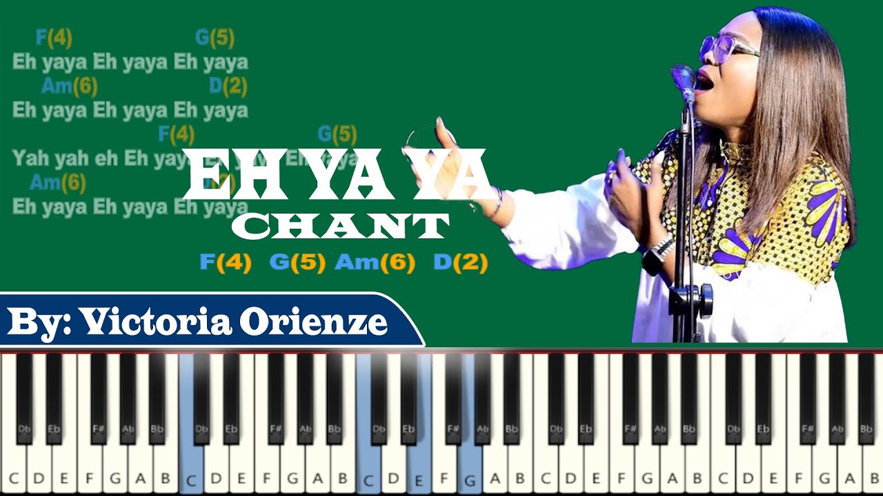 Eh Ya Ya Chant By Victoria Orenze |  Piano Tutorial + lyrics display