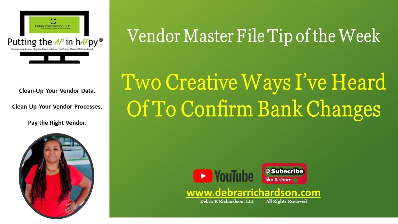 Two Creative Ways I&rsquo;ve Heard Of To Confirm Bank Changes | Vendor Master File Tip of the Week