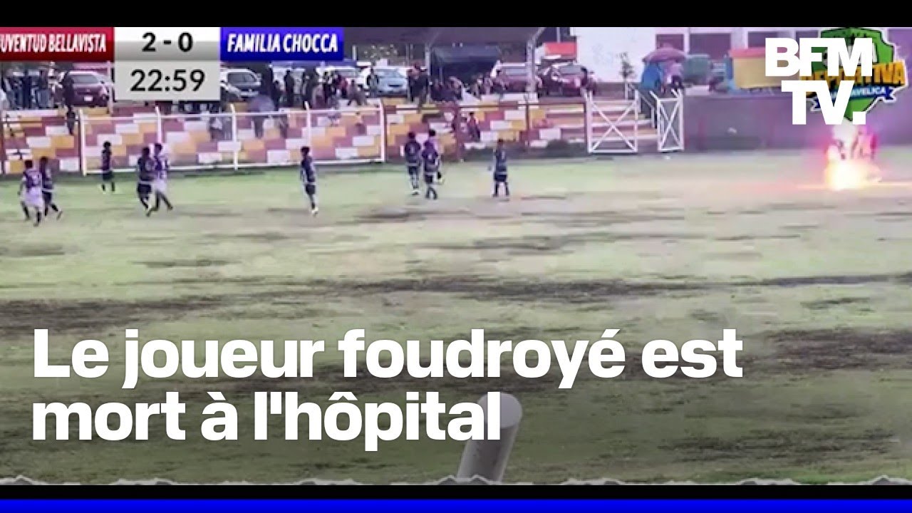 Un joueur de foot meurt apr&egrave;s avoir &eacute;t&eacute; frapp&eacute; par la foudre au P&eacute;rou
