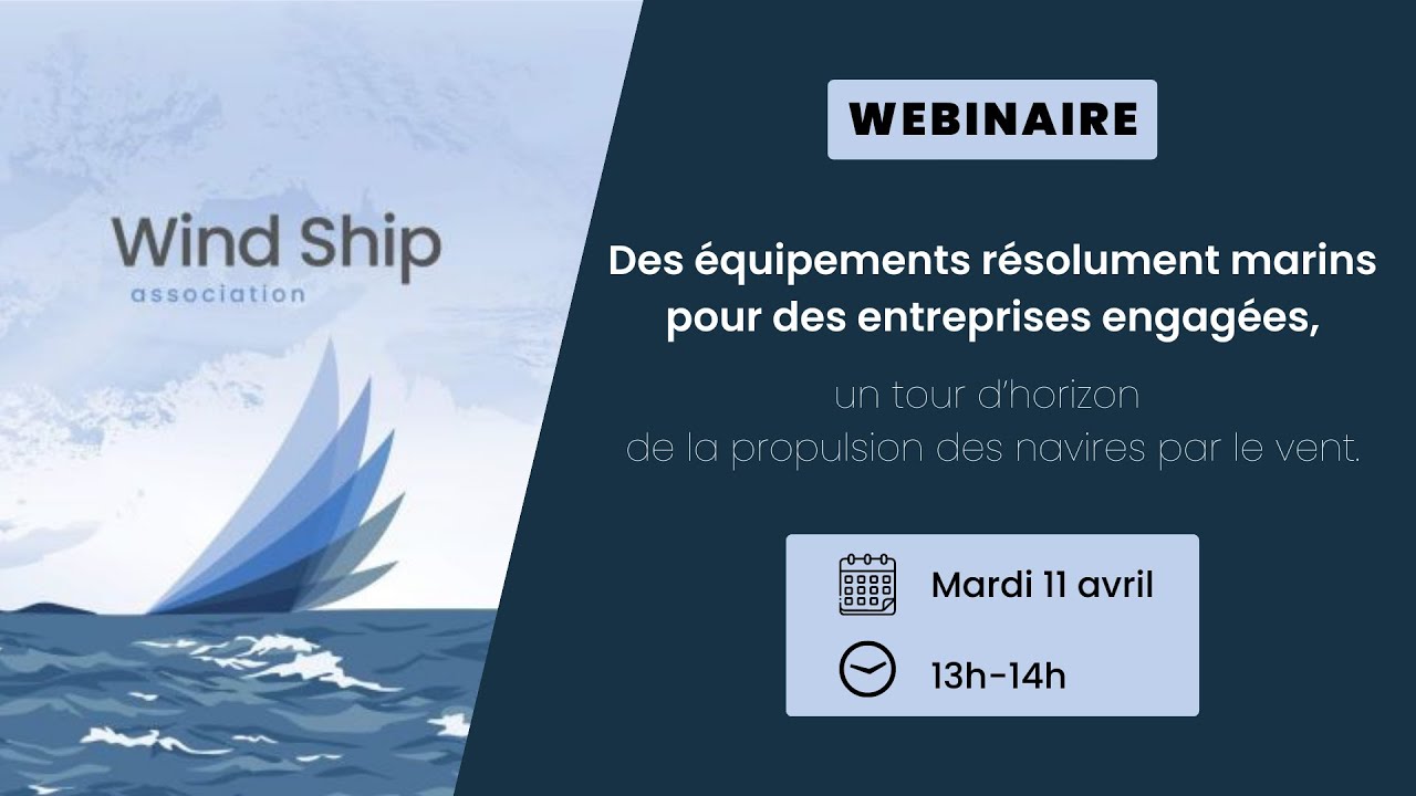 WEBINAIRE Wind Ship : un tour d'horizon de la propulsion des navires par le vent.