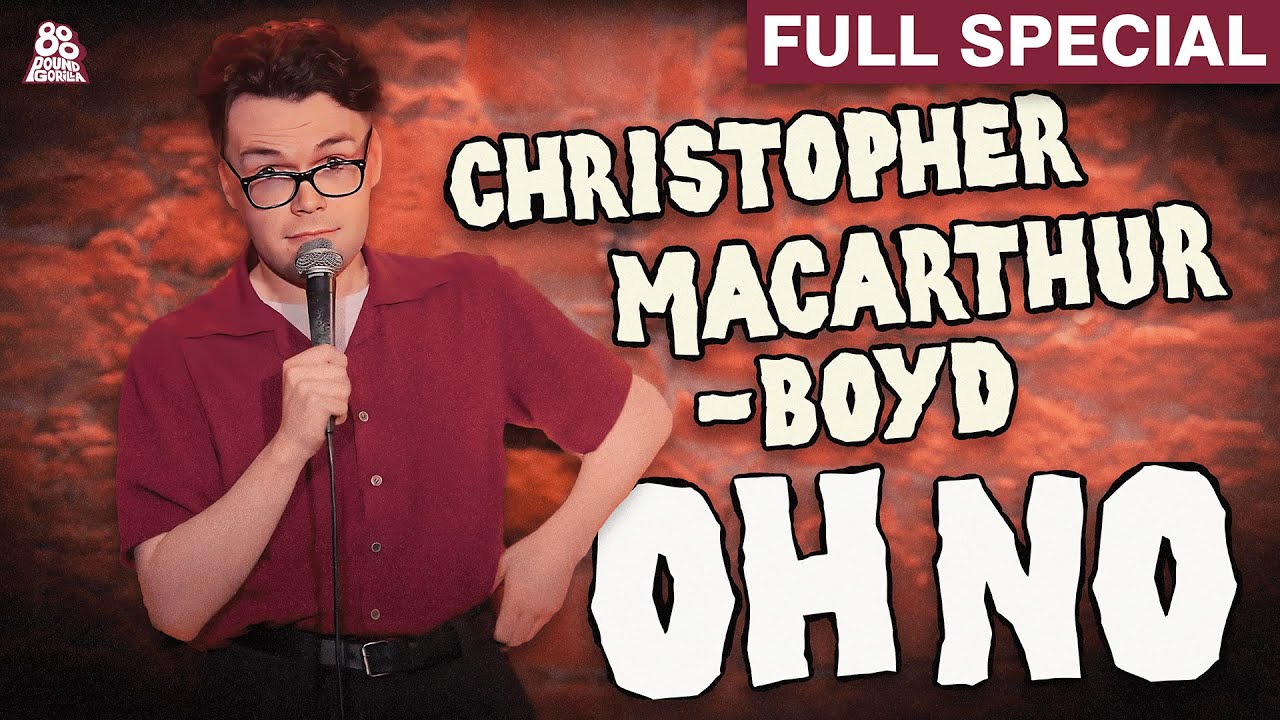 Christopher Macarthur-Boyd | Oh No (Full Comedy Special)