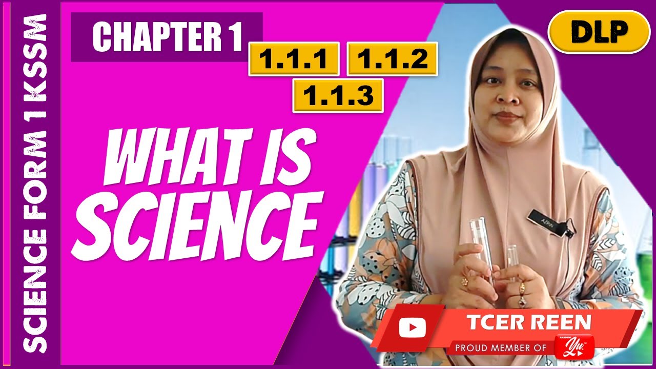 1.1 SCIENCE IS PART OF EVERYDAY LIFE | SCIENCE FORM 1 DLP #AkademiYoutuber #PDPC