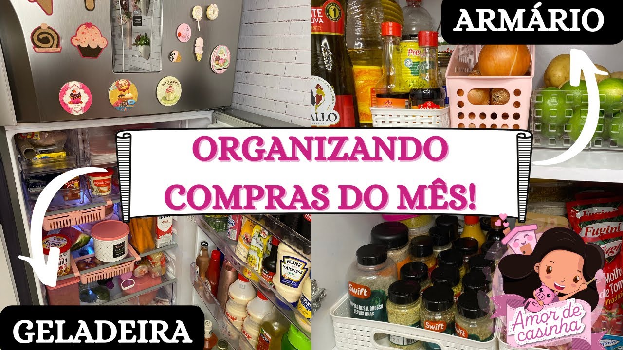 ORGANIZANDO COMPRA DO MÊS NO ARMÁRIO E NA GELADEIRA! Dicas de organização e preservação de alimentos