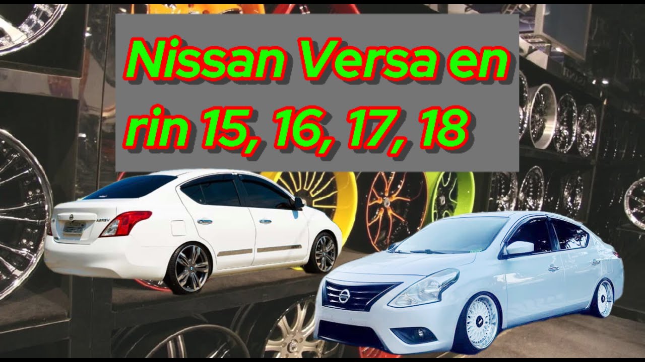 Nissan Versa en rin 15", 16", 17" y 18". Rines deportivos. Nissan Tuning.
