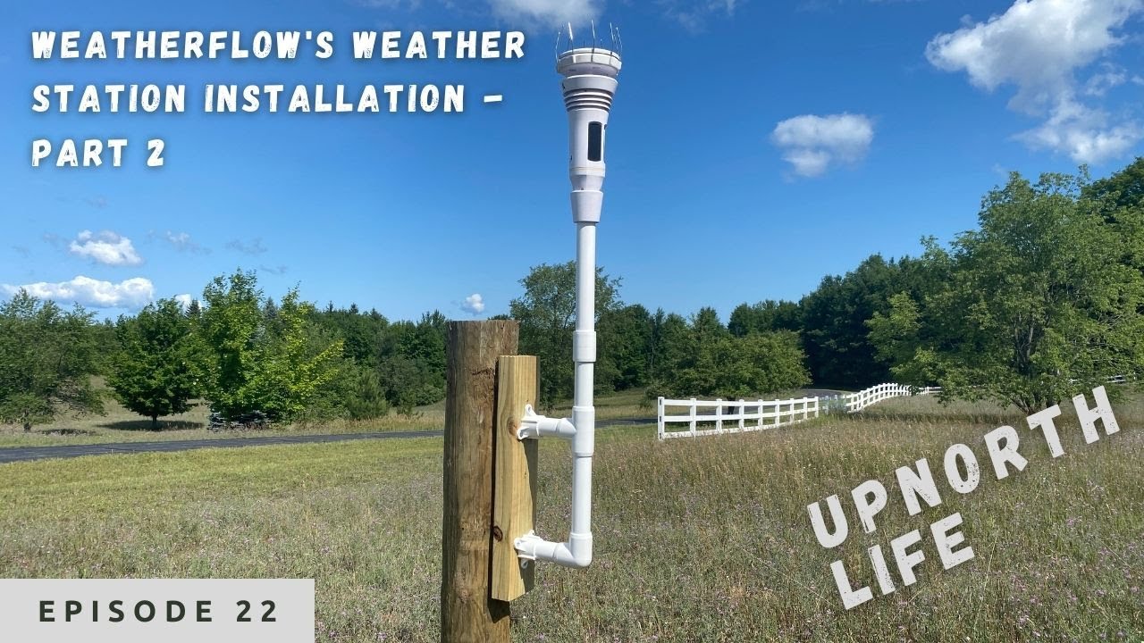 Weatherflow's Weather Station Installation - Part 2