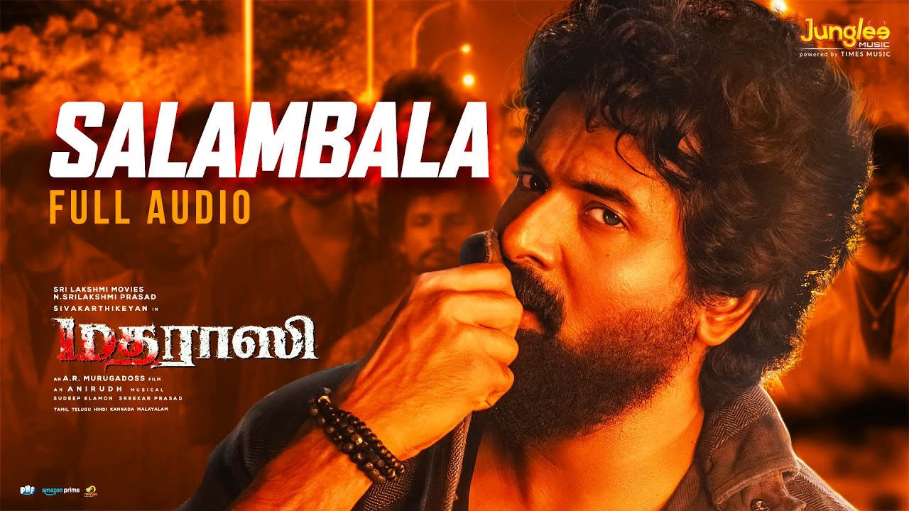 Salambala - Full Audio | Madharaasi | Sivakarthikeyan | A.R.Murugadoss | Anirudh | Sai Abhyankkar