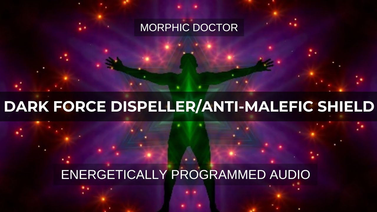 Dark force dispeller/anti-malefic energy shield/Magical field