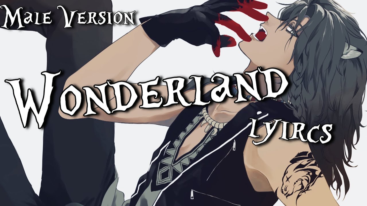 Nightcore - Wonderland (Male Version)