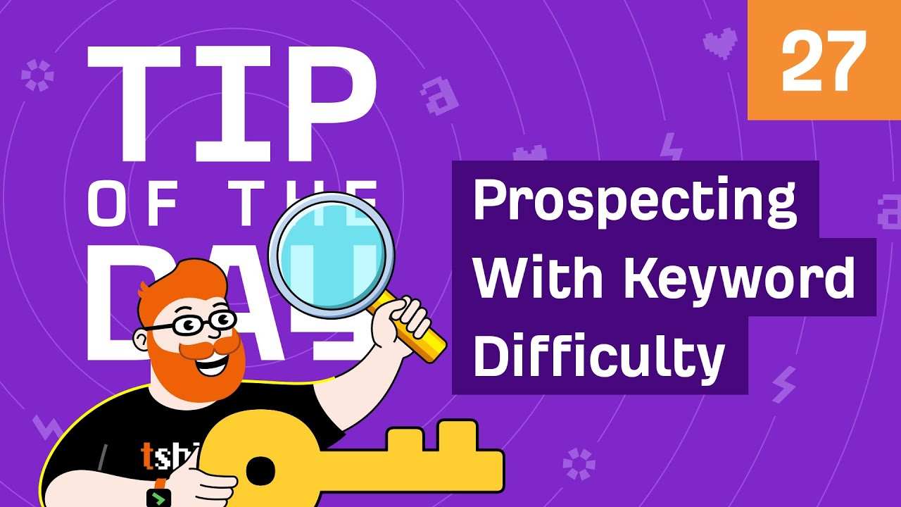 How to Find Link Prospects Using Keyword Difficulty [ToD 27]