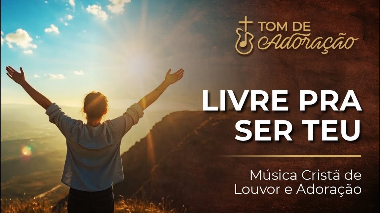 LIVRE PRA SER TEU | Tom de Adoração | Oração Cantada 🎵