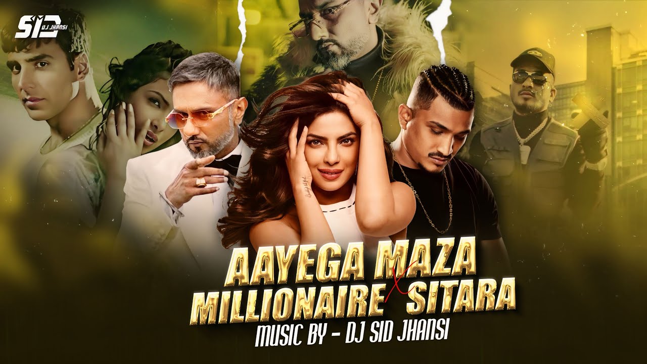Aayega Maza X Millionaire X Sitara - DJ SID Jhansi | Flip Mix