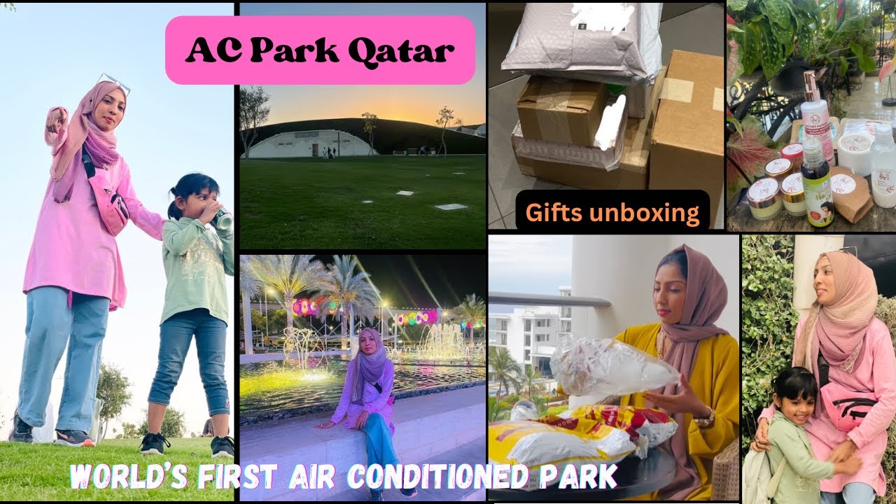 இலங்கையில் இருந்தபோது வந்த gifts🎁என்ன வந்திருக்கு பார்க்கலாமா?உலகத்துலயே முதல் Ac parkஇதுதான்🇶🇦Qatar