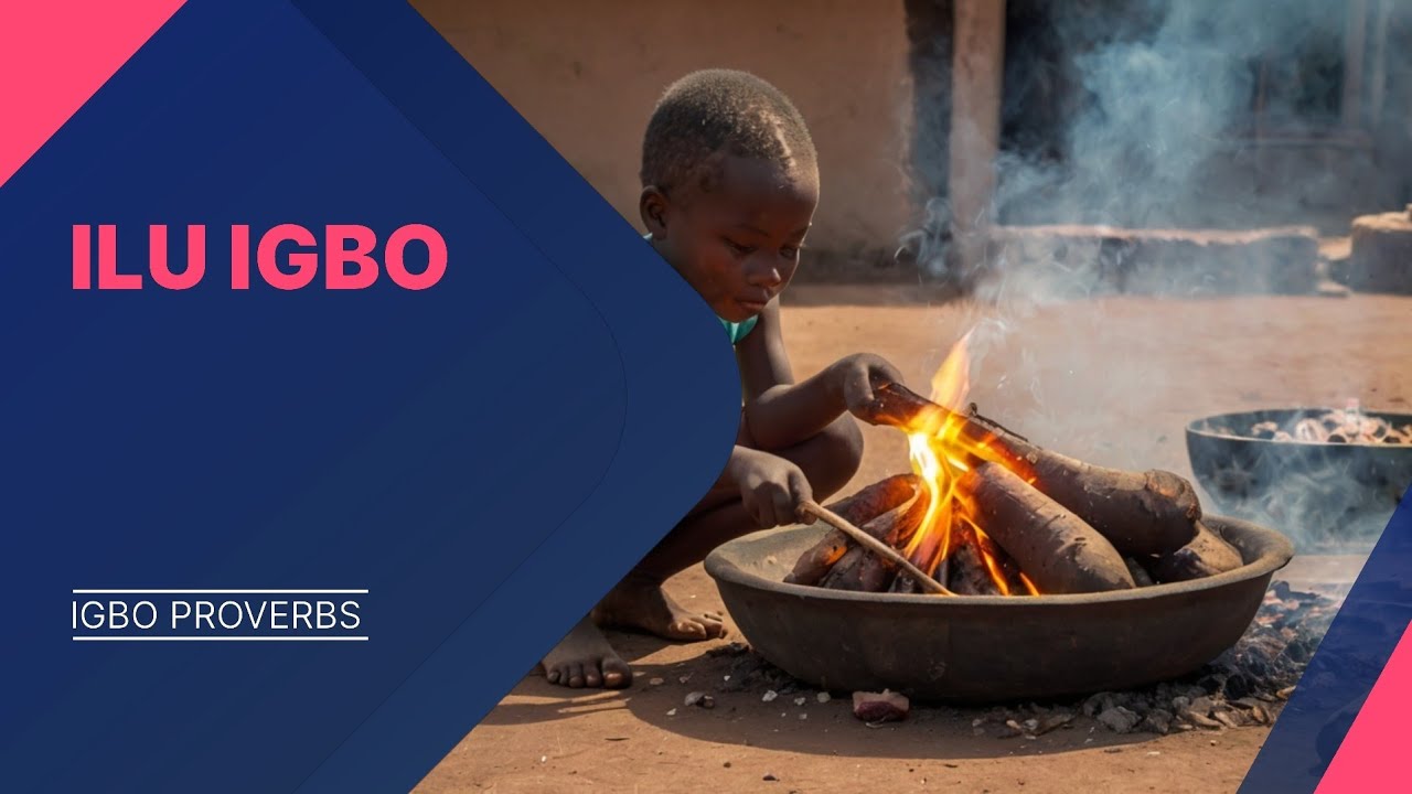 IGBO PROVERBS ( Ilu Igbo) Episode 3