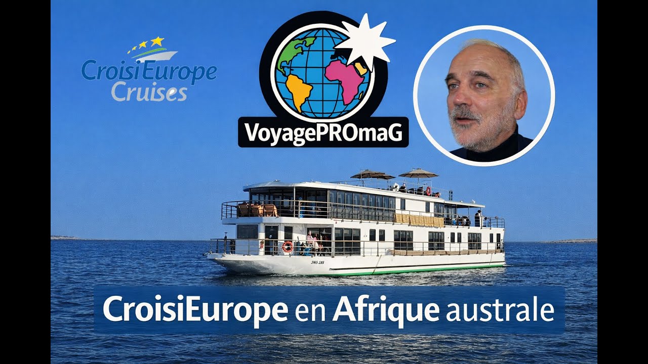 présentation des croisières CroisiEurope en Afrique australe