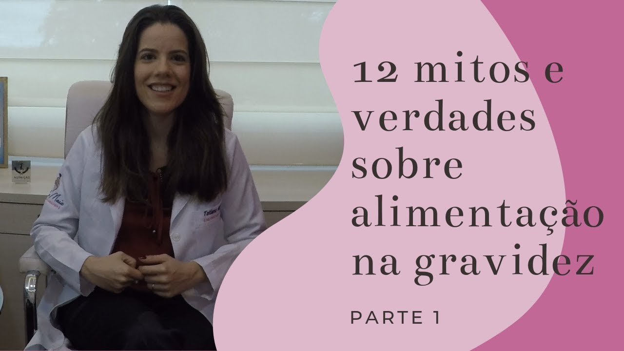12 mitos e verdades sobre alimentação na gravidez. Parte 1