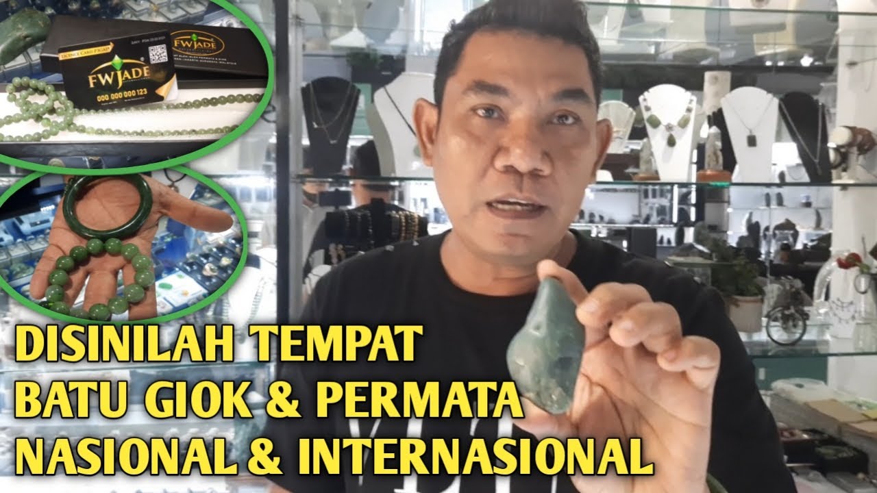 TOKO BATU AKIK, PERMATA DAN GIOK || GALLERY FW JADE DI SUNGGAL