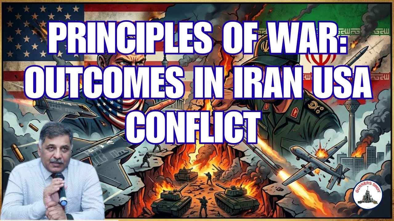 PRINCIPLES OF WAR : APPLICATION & OUTCOMES IN IRAN US CONFLICT / LT GEN HARIMOHAN IYER