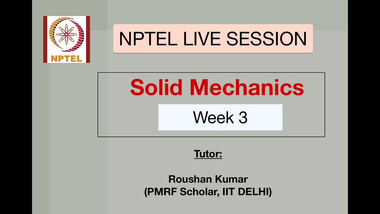 Week-3 Session Solid Mechanics (noc23-me70)