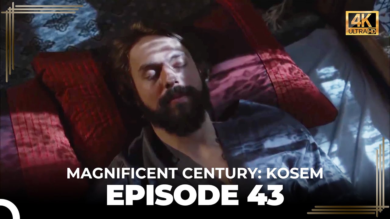 Magnificent Century: Kosem Episode 43 (English Subtitle) (4K)