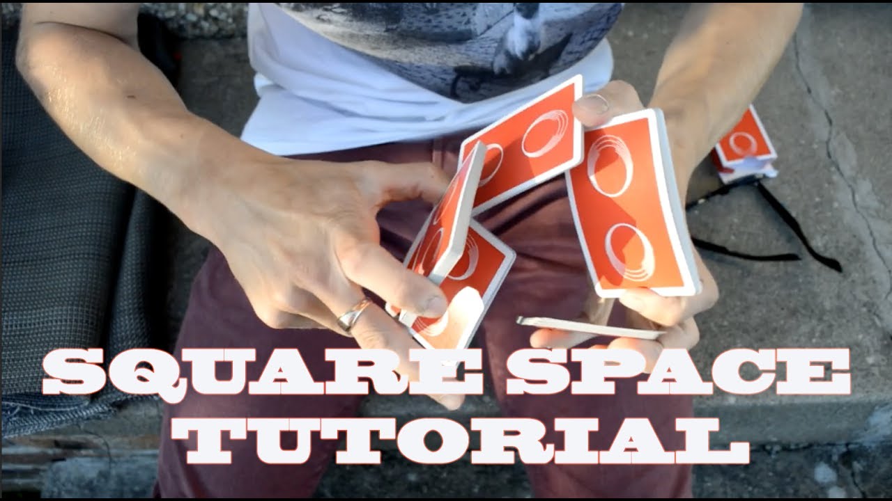 Cardistry Tutorial // Square Space by Beau Challis